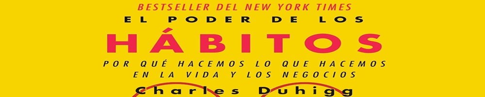 Reseña del Libro El Poder de Los Hábitos