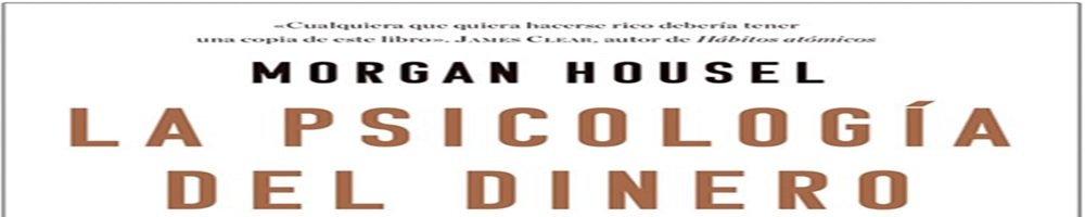 Reseña del Libro La Psicología del Dinero