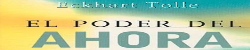 Reseña del libro El Poder del Ahora