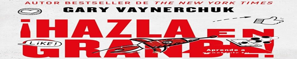 Reseña Sobre el Libro ‘¡Hazla en Grande! -Crushing It!’