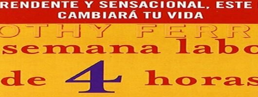 Reseña del Libro La Semana Laboral de 4 Horas